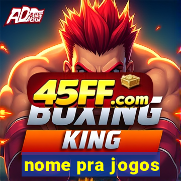 nome pra jogos